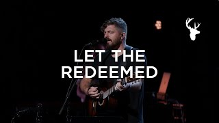 Let the Redeemed  Josh Baldwin  Worship [upl. by Marybella]