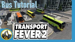 Transport Fever 2 Bus Route Tutorial [upl. by Agem367]