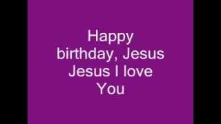 Happy birthday Jesus Lyrics [upl. by Einaffit]