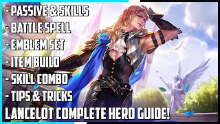 Lancelot Complete Hero Guide Best Build Spells Skill Combo Tips amp Tricks  Mobile Legends [upl. by Burrell]