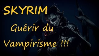 Skyrim Guérir du vampirisme [upl. by Morvin]