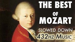 The Best Of Mozart  Slowed Down  432Hz  45 Hours [upl. by Ailed]