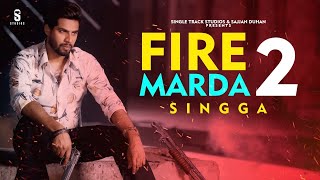 New Punjabi Songs 2020  Singga  Fire Marda 2 Latest Punjabi Song 2019  New Song  C0IN DIGITAL [upl. by Osner]