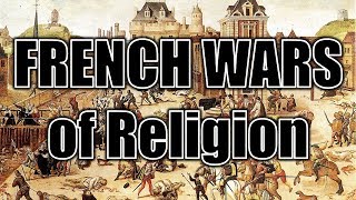 French Wars of Religion [upl. by Eded346]