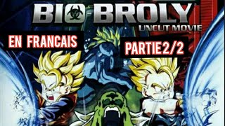 DBZ  Film BioBroly En VF PARTIE 22 [upl. by Airotnes]