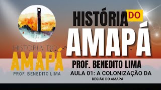 HISTÓRIA DO AMAPÁ  AULA 01 [upl. by Losiram]