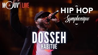 DOSSEH  quotHabituéquot live  Hip Hop Symphonique 3 [upl. by Donela]