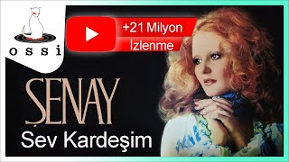 Şenay Sev Kardeşim [upl. by Dierdre]