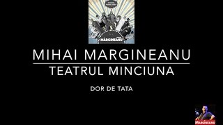 Mihai Margineanu  Dor de tata [upl. by Aikahs]