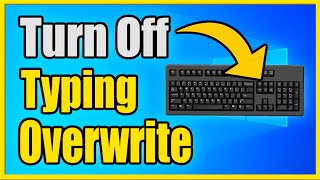 How to TURN OFF amp ON Text Overwrite on Windows 10 amp Chrome Insert Key [upl. by Kcirddahc]