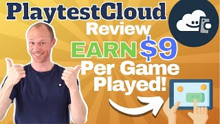 PlaytestCloud Review – Earn 9 Per Game Played Yes It Is Possible [upl. by Assiran474]