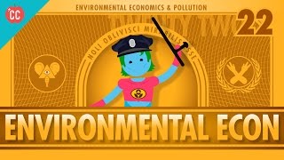 Environmental Econ Crash Course Economics 22 [upl. by Toblat]