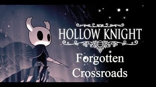 Hollow Knight Walkthrough  Forgotten Crossroads Part 2 [upl. by Hasina]