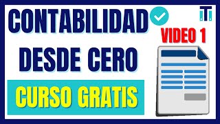 Curso de contabilidad básica para PRINCIPIANTES  Aprender Contabilidad desde cero  VÍDEO 1 [upl. by Harhay]