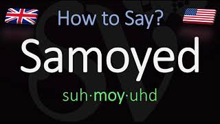 How to Pronounce Samoyed CORRECTLY Meaning amp Pronunciation [upl. by Ttsepmet]