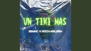 Untiki mas feat Rich Kalashh [upl. by Sitelc95]