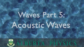 PHYS 146 Waves part 5 Acoustic Waves [upl. by Bronny]