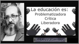 Paulo Freire  Educación Liberadora  Pedagogía [upl. by Khano320]