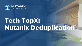 Tech TopX Nutanix Deduplication [upl. by Ennovi513]