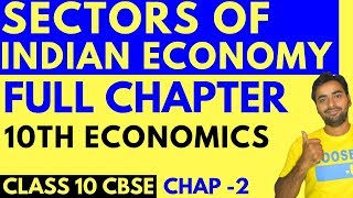 SECTORS OF INDIAN ECONOMY FULL CHAPTER  CLASS 10 CBSE ECONOMICS 2 [upl. by Coplin]