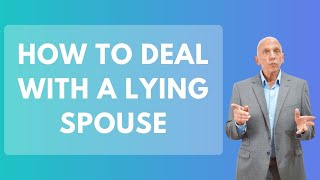 How To Deal With A Lying Spouse  Paul Friedman [upl. by Greiner]