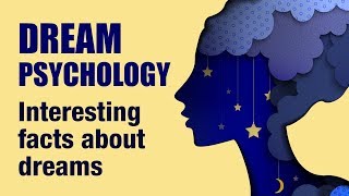 14 Interesting Psychological Facts About Dreams [upl. by Fadas]