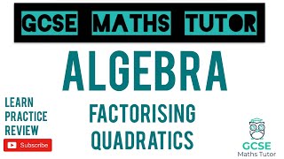 Factorising Quadratics Higher amp Foundation  GCSE Maths Tutor [upl. by Pastelki461]