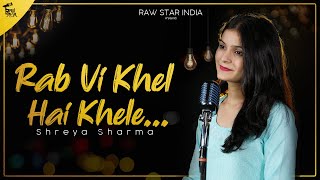 Rab Vi Khel Hai Khele  Ranjha Female Version  Sidharth  Kiara  B Praak Jasleen Royal  Shreya [upl. by Ayikin]