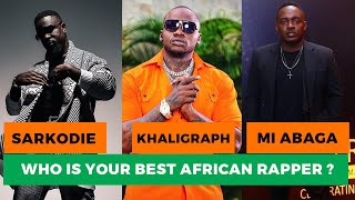 Whos your best rapper in Africa  Episode 1 Khaligraph Jones Sarkodie MI Abaga  Battle [upl. by Retse961]