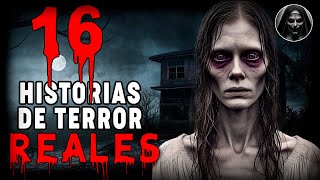 16 ATERRADORAS HISTORIAS REALES RECOPILACIÓN  HISTORIAS DE TERROR [upl. by Baiss]