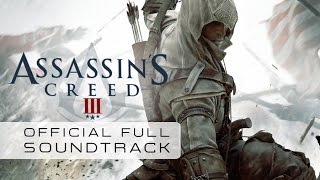 Assassins Creed 3 Full Official Soundtrack  Lorne Balfe [upl. by Ailegna36]