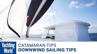 Downwind sailing tips for a catamaran – Catamaran sailing techniques  Yachting World [upl. by Atteram902]