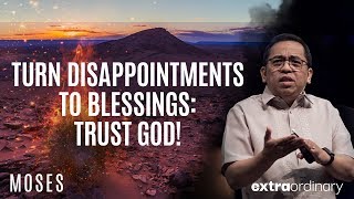 Turn Disappointments to Blessings Trust God  Bong Saquing  Extraordinary [upl. by Katrina300]