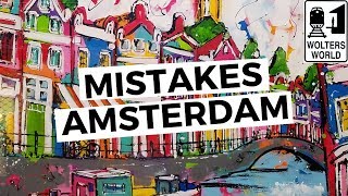 Amsterdam The Most Common Mistakes Tourists Make in Amsterdam [upl. by Jojo]