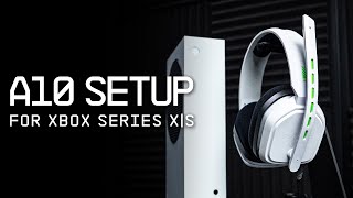 ASTRO A10 Headset  Xbox Series XS Setup [upl. by Nossaj]