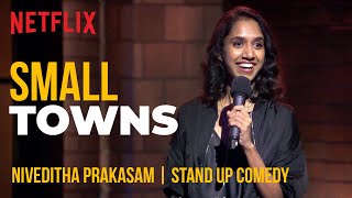 What Happens In Small Towns  Niveditha Prakasam StandUp Comedy  Ladies Up  Netflix India [upl. by Feledy]