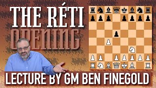 Réti Opening Lecture by GM Ben Finegold [upl. by Nyrek]