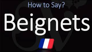 How to Pronounce Beignets CORRECTLY French amp English Pronunciation [upl. by Ailimaj]