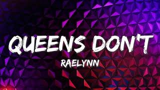 Queens Dont  RaeLynn Lyrics [upl. by Hako963]