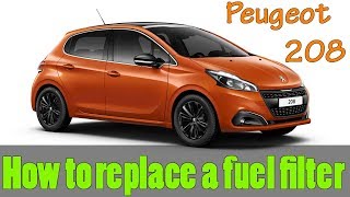 Peugeot 208 Fuel Filter Replacement  How To DIY [upl. by Rigdon700]