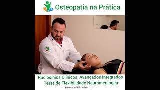 Osteopatia na Prática  Flexibilidade Neuromeningea Fisioterapia e Quiropraxia [upl. by Jorgensen]