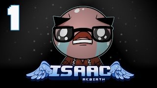 The Binding of Isaac Rebirth  Lets Play  Episode 1 Reborn [upl. by Atnek]