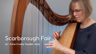 SCARBOROUGH FAIR harp music by Anne Crosby Gaudet [upl. by Llerrac]