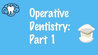 Operative Dentistry Part 1 [upl. by Ahmad417]