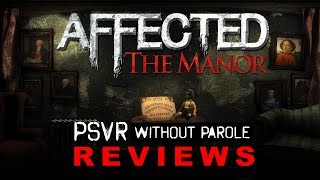 Affected The Manor  PSVR Review [upl. by Havot924]