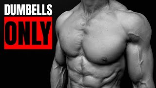 How to Build a “PERFECT” Chest DUMBBELLS ONLY [upl. by Garneau]