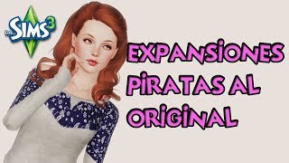 Los Sims 3  EXPANSIONES PIRATA PARA JUEGO ORIGINAL [upl. by Ripp693]