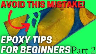 Epoxy How To  5 Tips and Tricks For Beginners PART 2 [upl. by Ominoreg836]