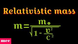 Relativistic expression of mass [upl. by Cassady]