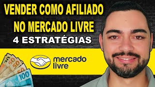 Como Vender no Mercado Livre Como Afiliado  4 Estratégias [upl. by Huggins]